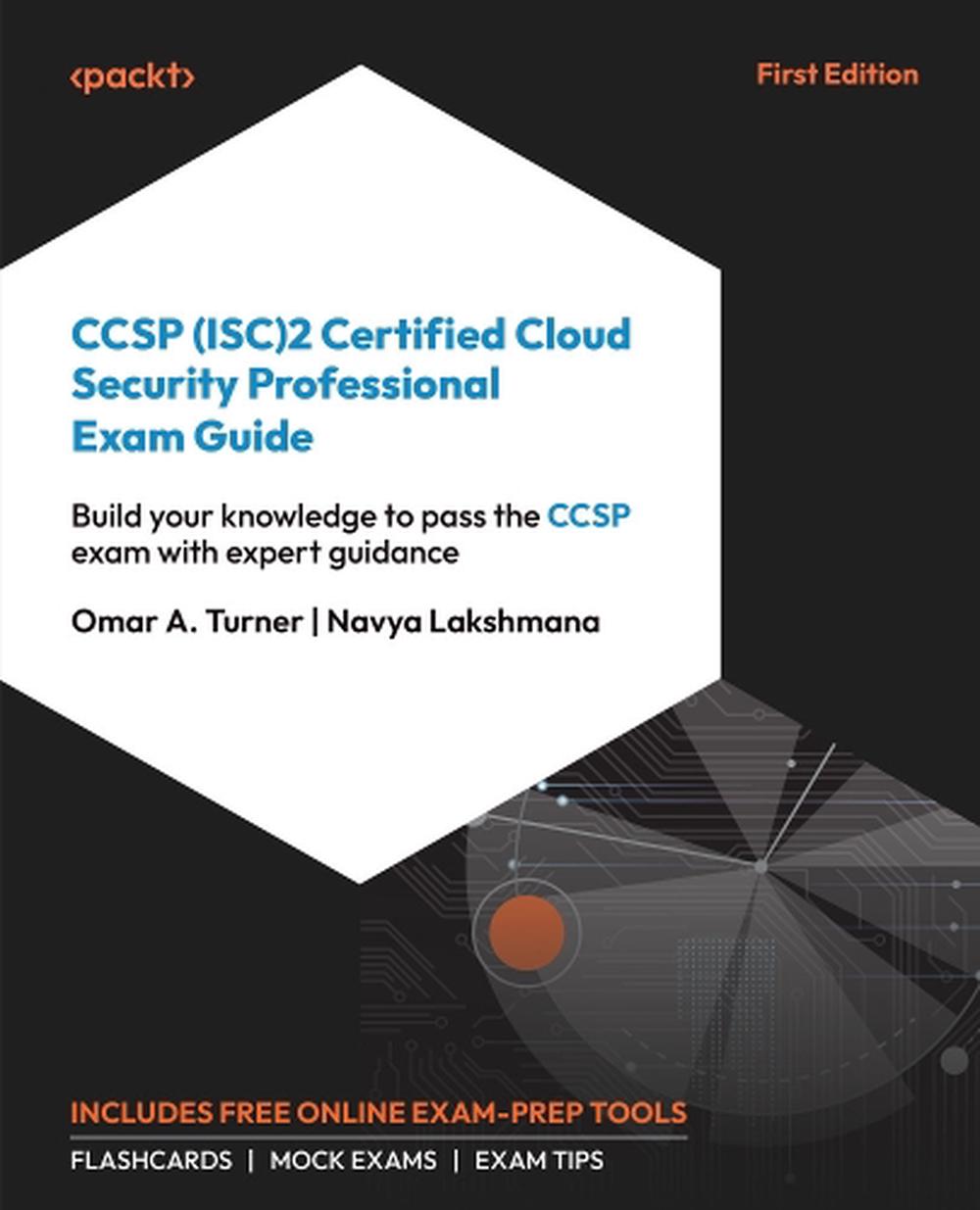 CCSP (ISC)2 Certified Cloud Security Professional Exam Guide by Navya Lakshmana - ISBN: 9781838987664