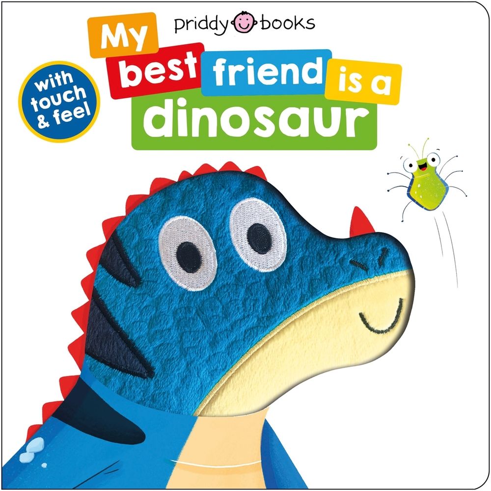 My Best Friend Is A Dinosaur by Priddy Books - ISBN: 9781838991388