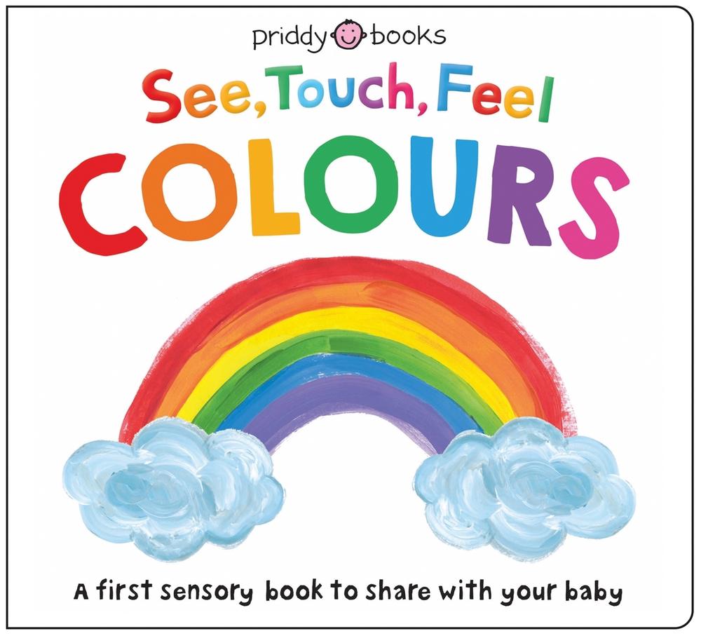 See, Touch, Feel: Colours, 9781838991944