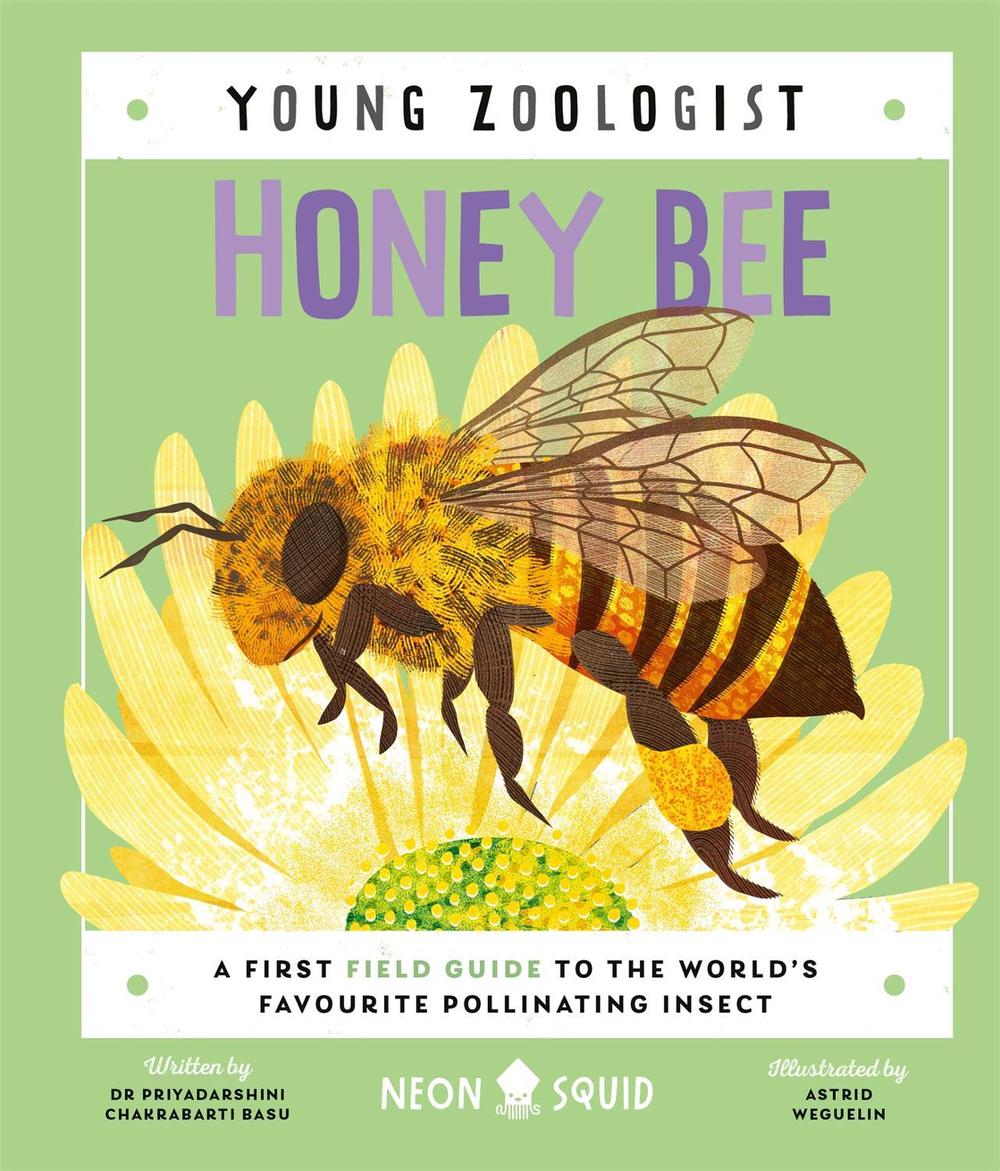Honey Bee (Young Zoologist) by Priyadarshini Chakrabarti Basu - ISBN: 9781838992712