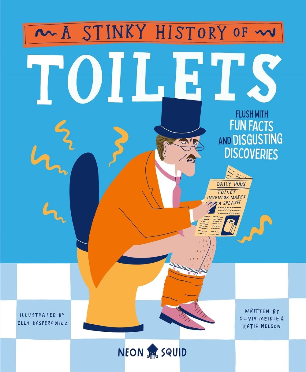 A Stinky History of Toilets by Katie Nelson - ISBN: 9781838993351