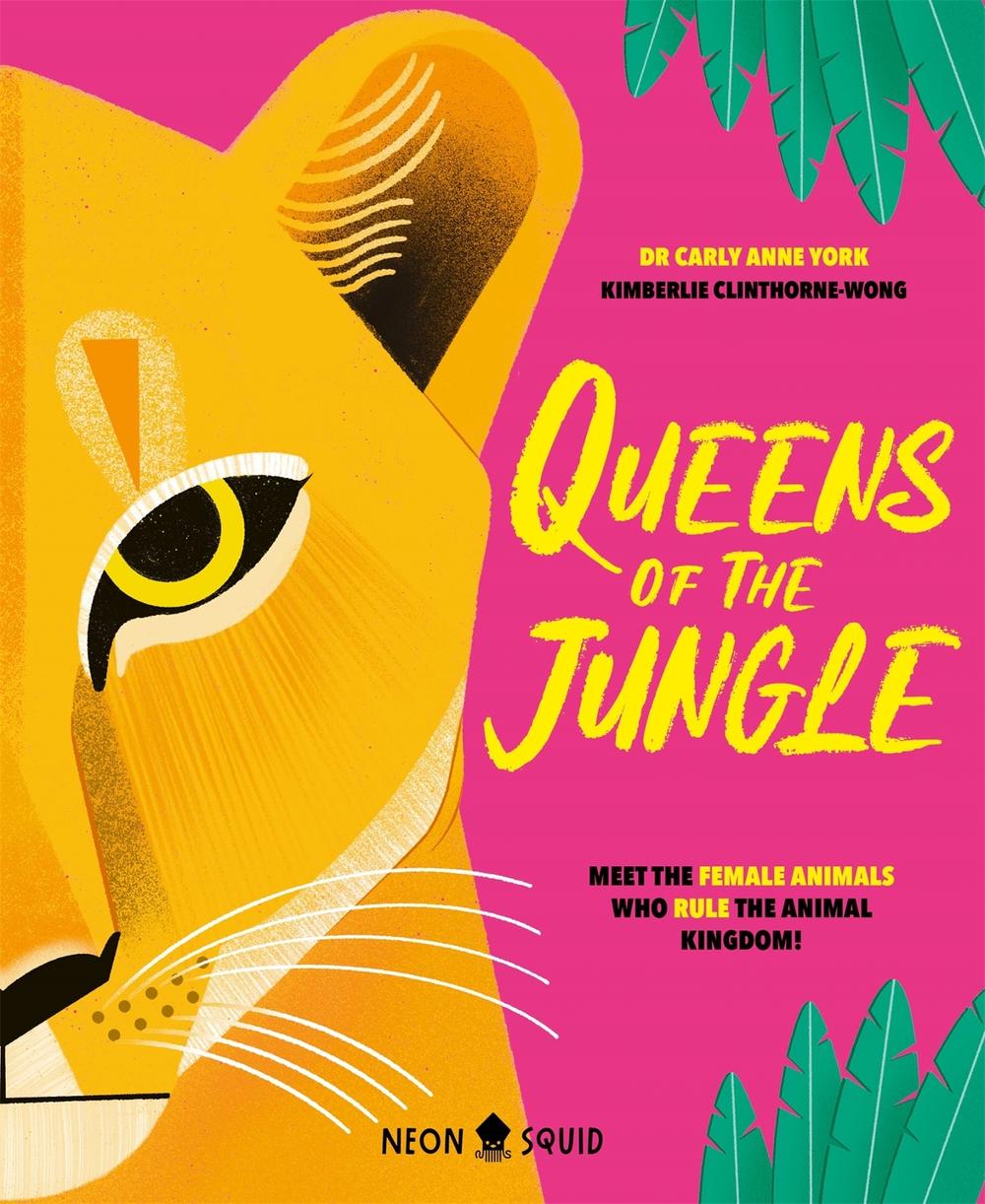 Queens of the Jungle by Carly Anne York - ISBN: 9781838993368