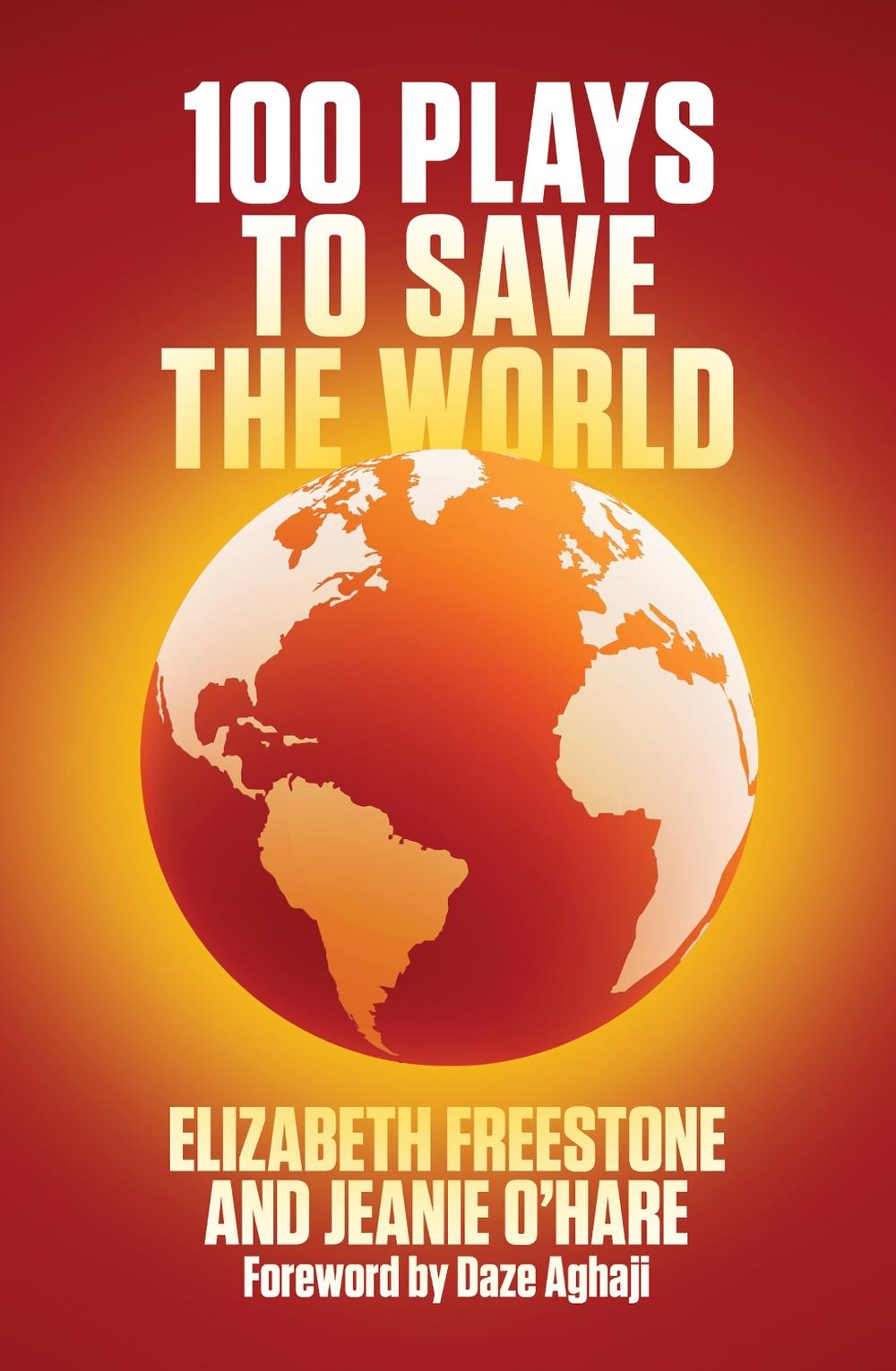 100 Plays to Save the World by Elizabeth Freestone - ISBN: 9781839040498