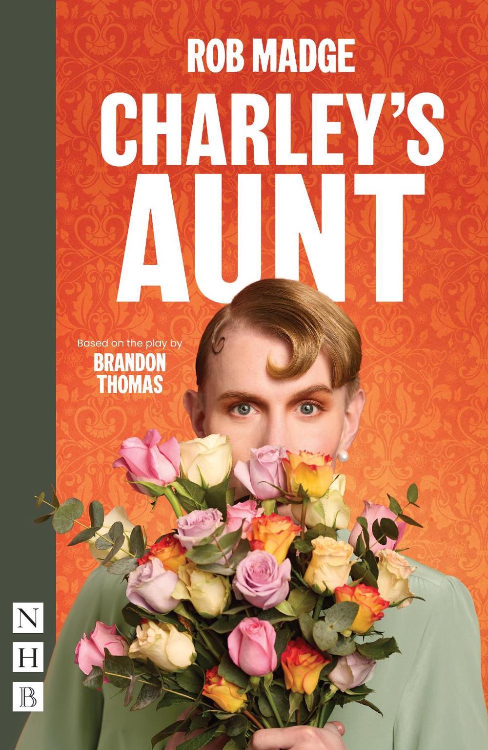 Charley's Aunt by Rob Madge - ISBN: 9781839045172
