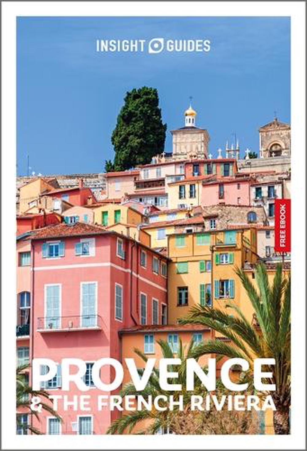 Insight Guides Provence and the French Riviera: Travel Guide with eBook, 9781839054624