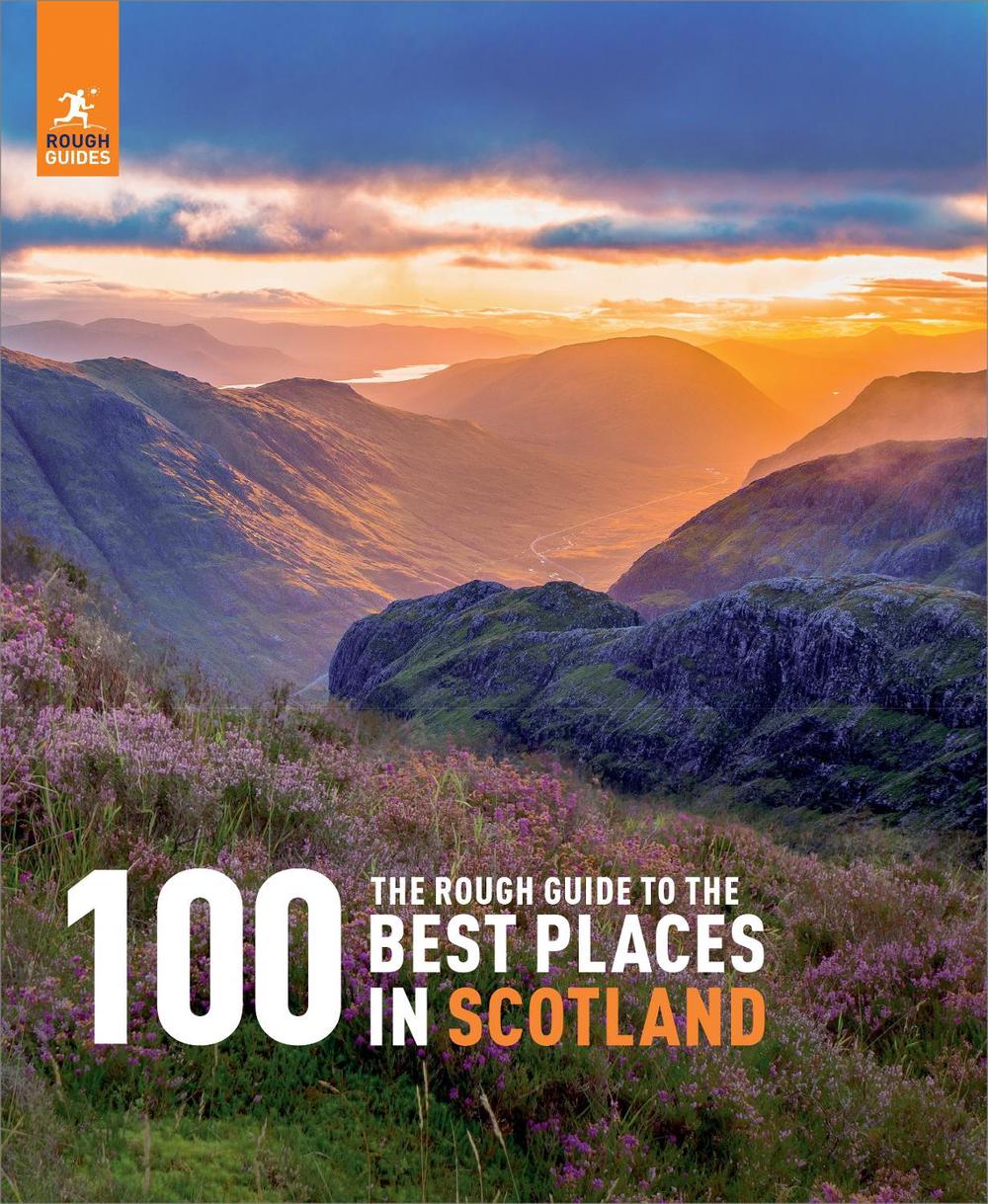 The Rough Guide to the 100 Best Places in Scotland, 9781839057809