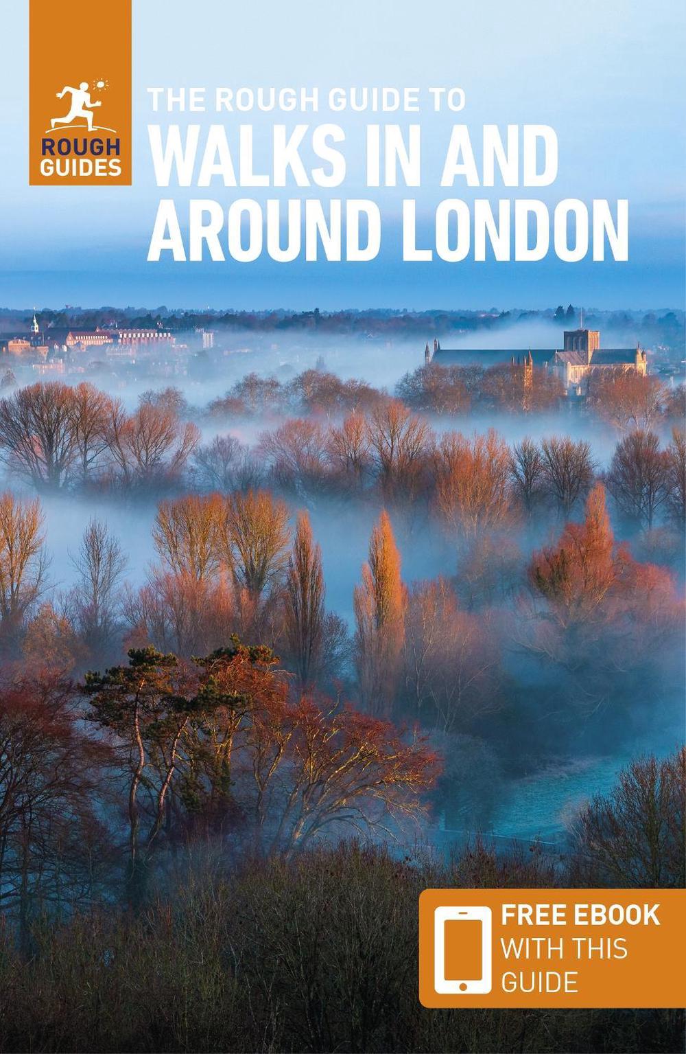 The Rough Guide To Walks In Around London Travel Guide With Ebook By The Rough Guide To Walks In Around London Travel Guide With Ebook By