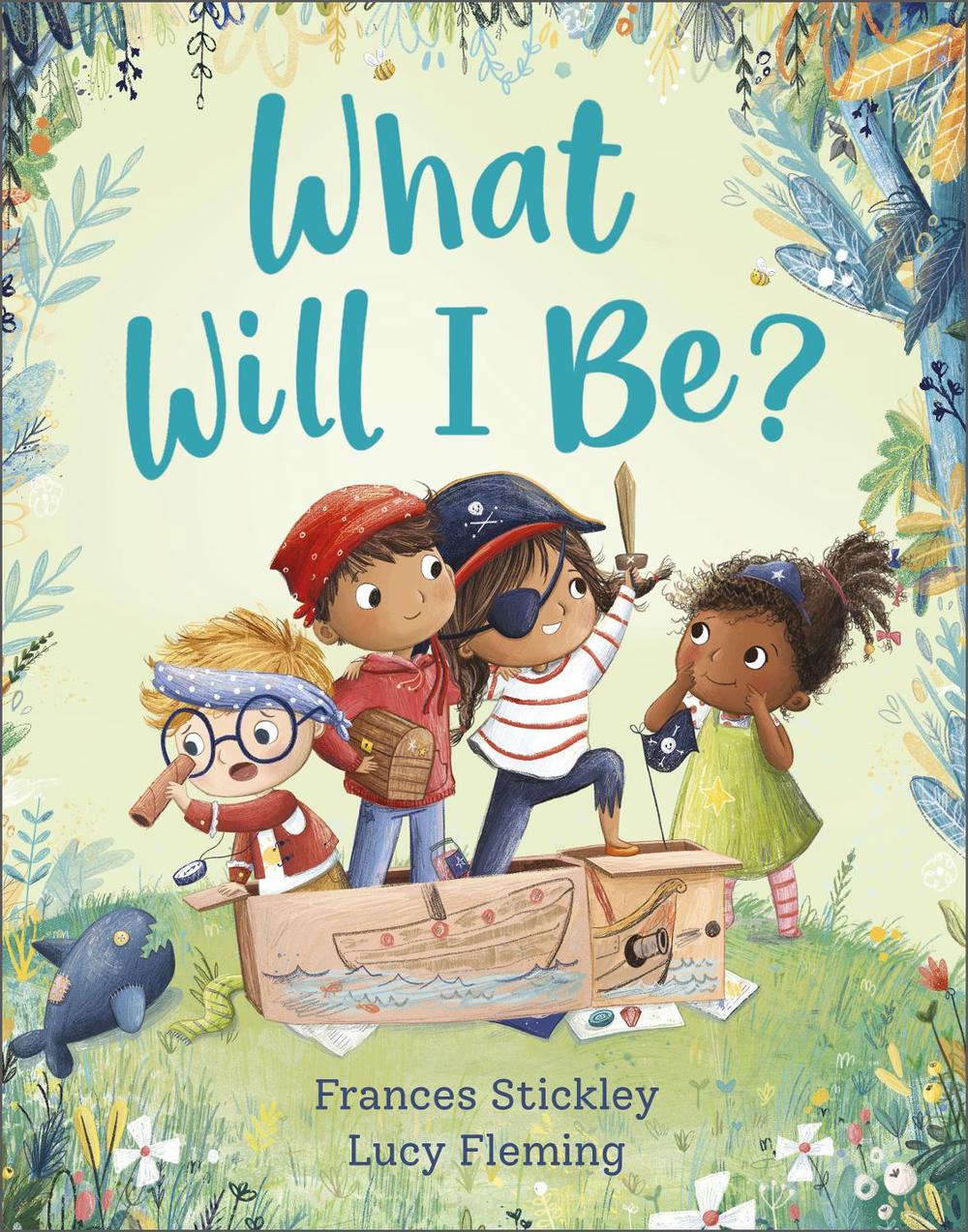 What Will I Be? by Frances Stickley - ISBN: 9781839130250