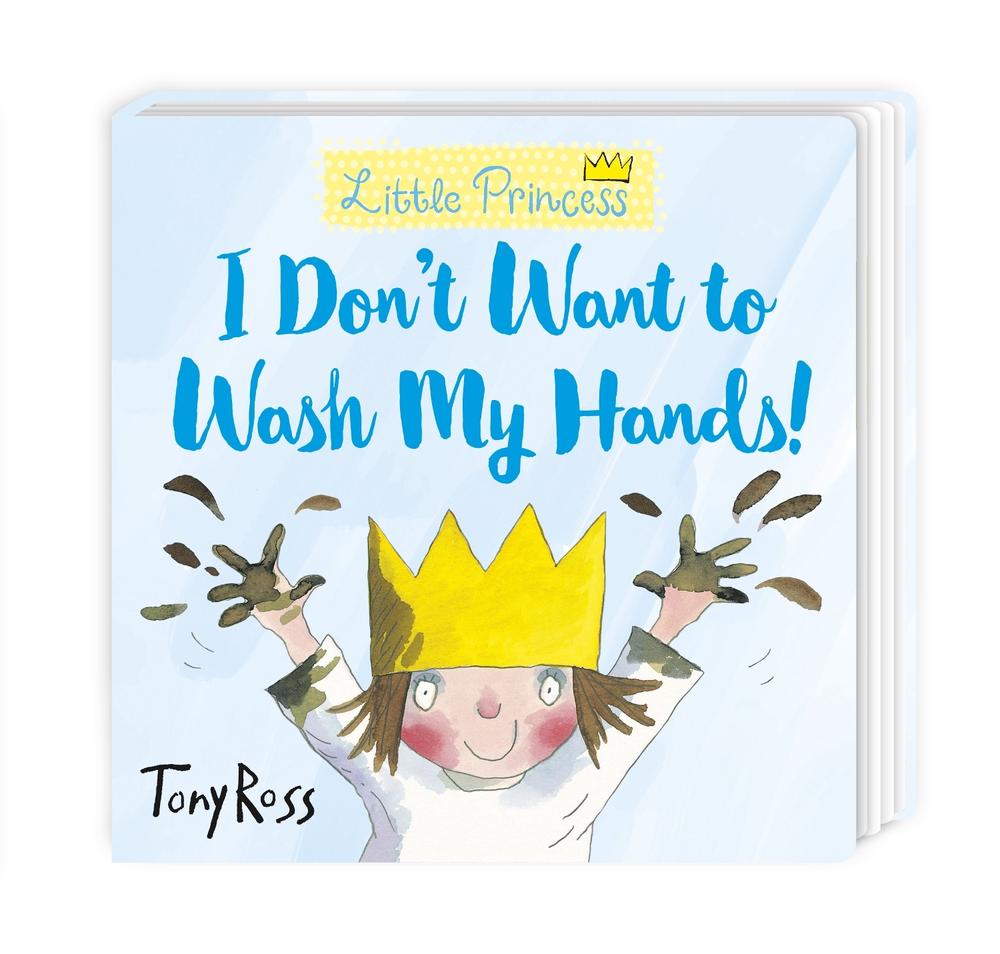 I Don't Want to Wash My Hands!, 9781839130779