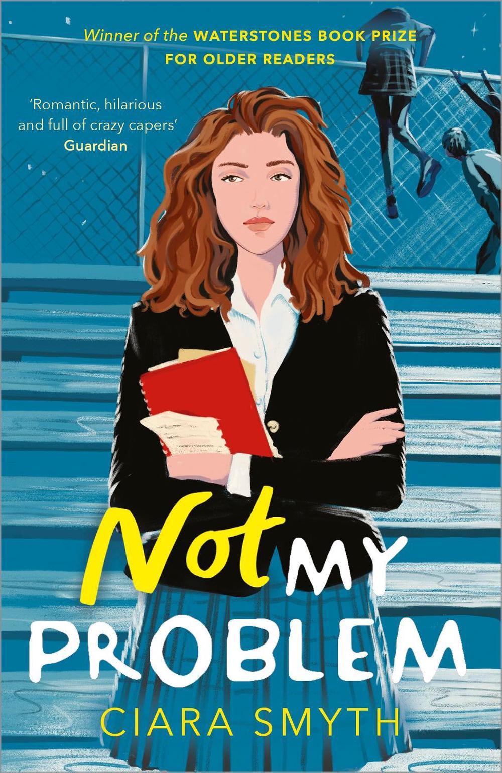 Not My Problem by Ciara Smyth - ISBN: 9781839130854