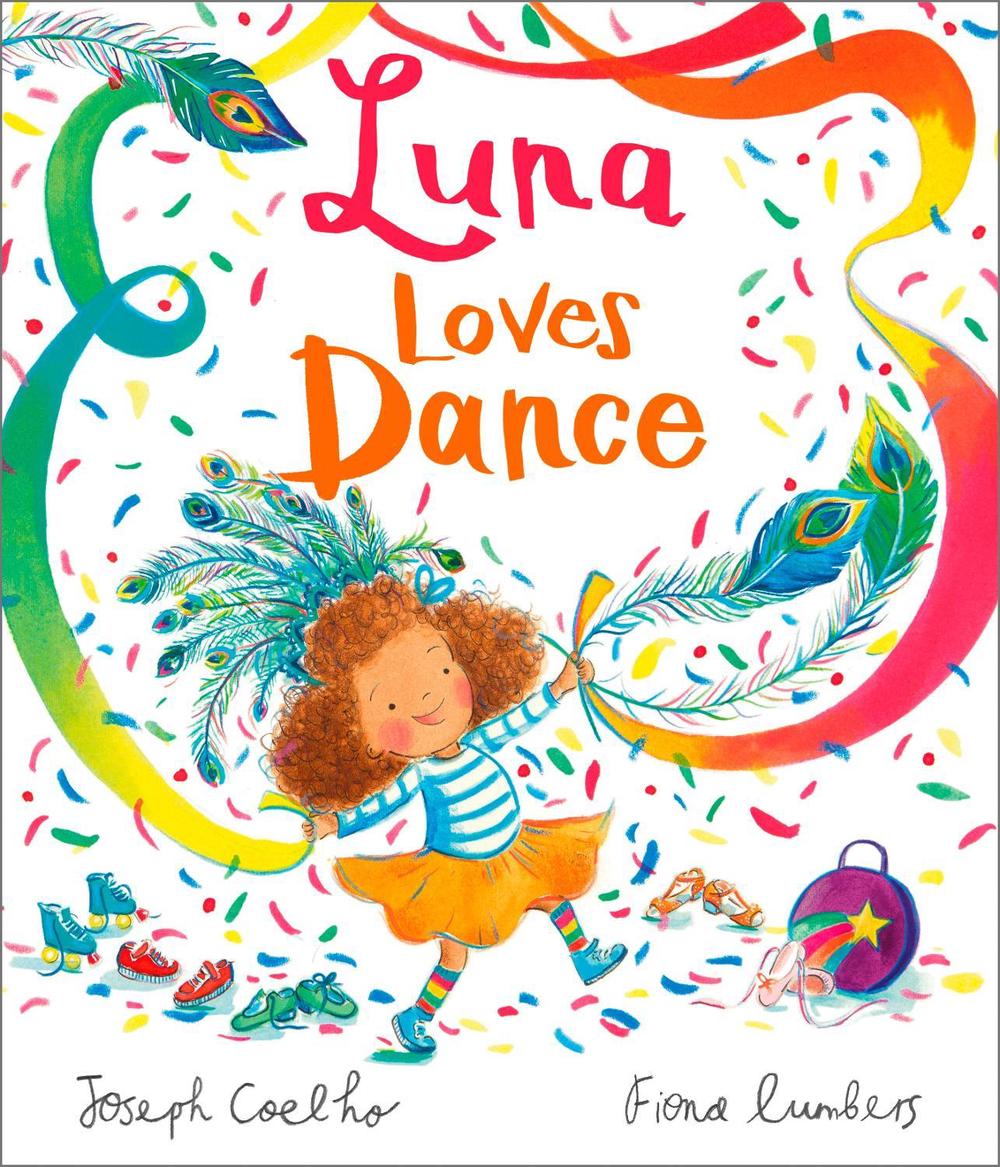 Luna Loves Dance by Joseph Coelho - ISBN: 9781839130939