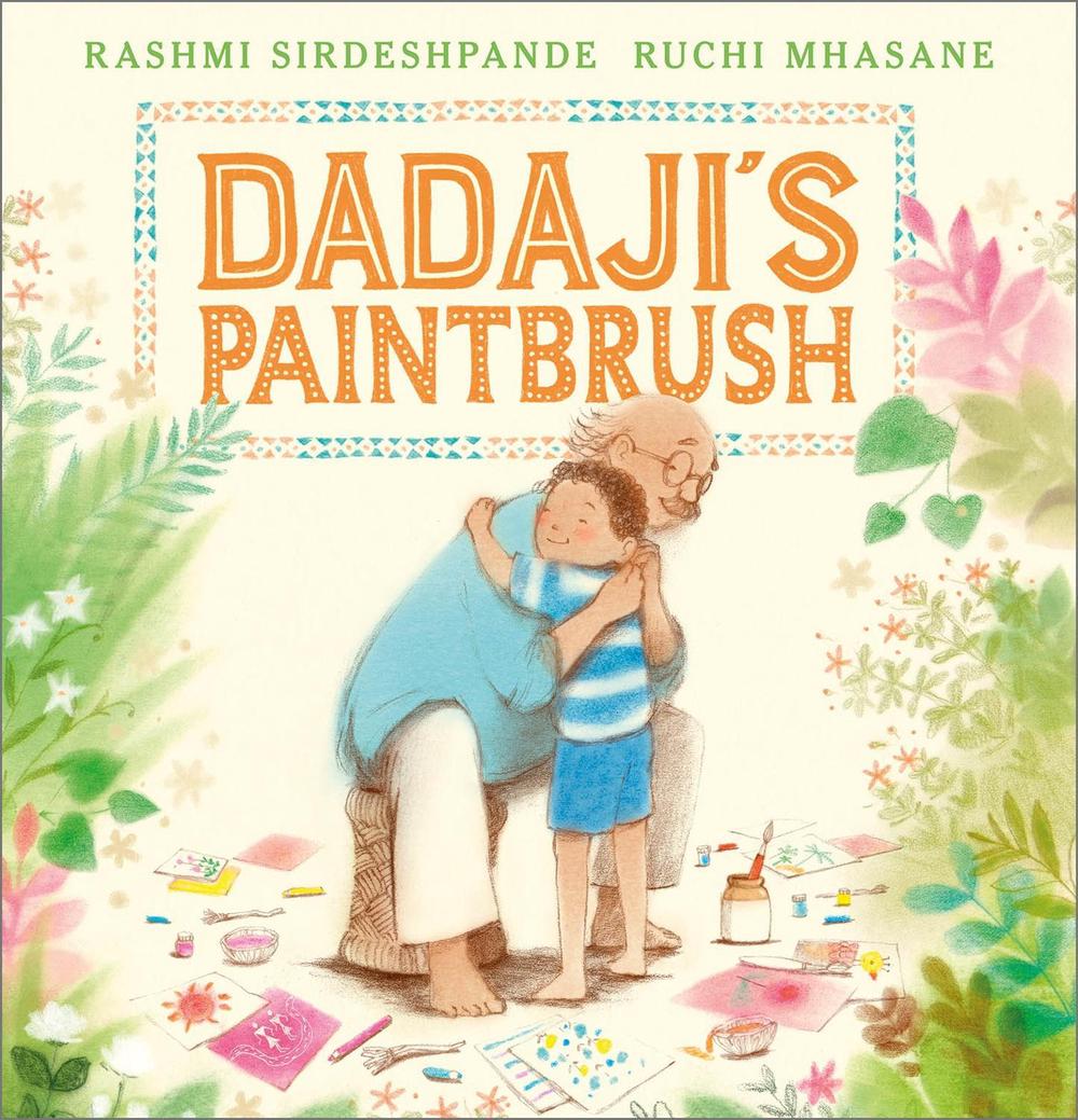 Dadaji's Paintbrush by Rashmi Sirdeshpande - ISBN: 9781839131394