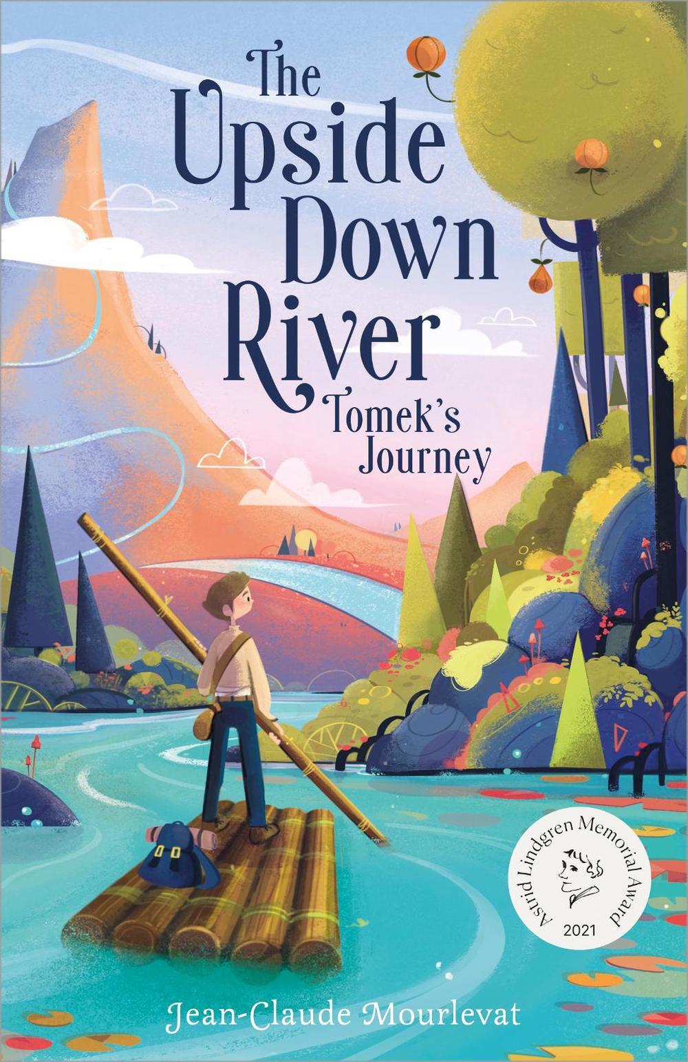 The Upside Down River: Tomek's Journey by Jean-Claude Mourlevat - ISBN: 9781839131981