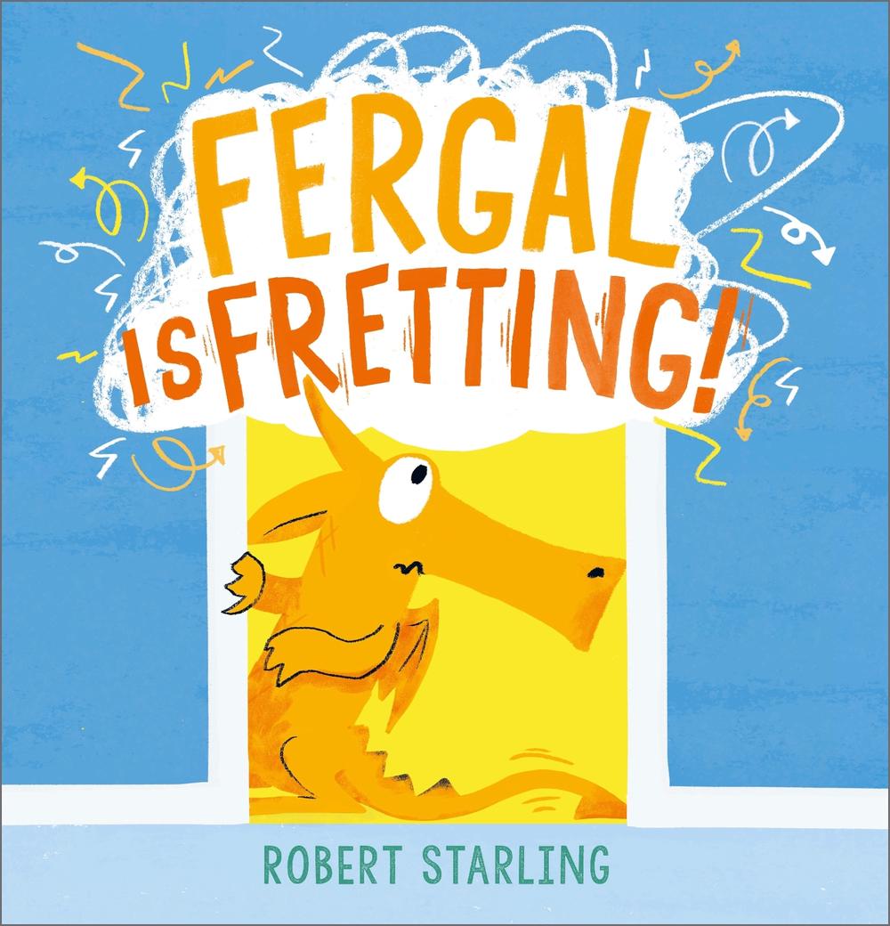 Fergal is Fretting! by Robert Starling - ISBN: 9781839132629