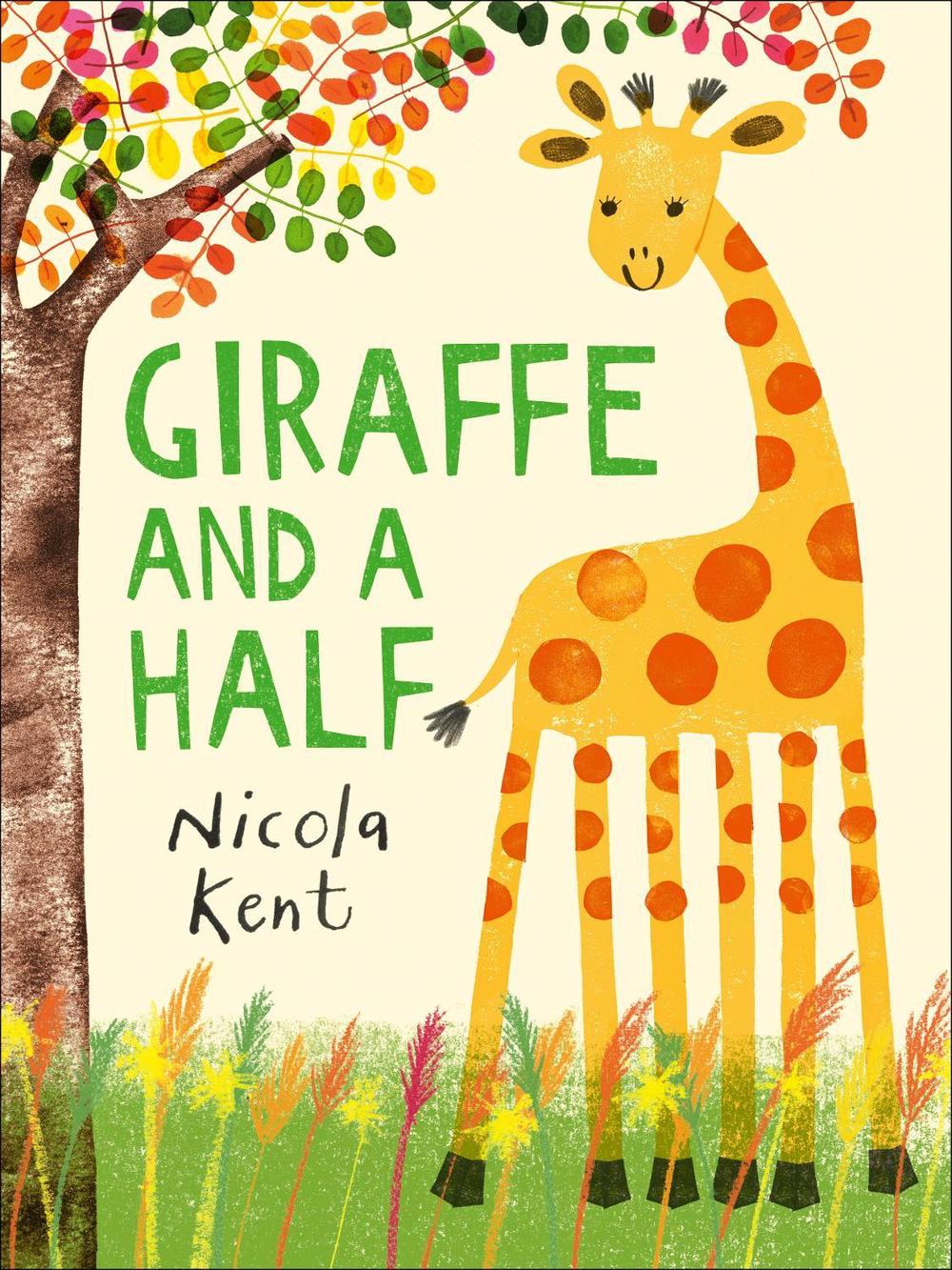 Giraffe and a Half by Nicola Kent - ISBN: 9781839132759