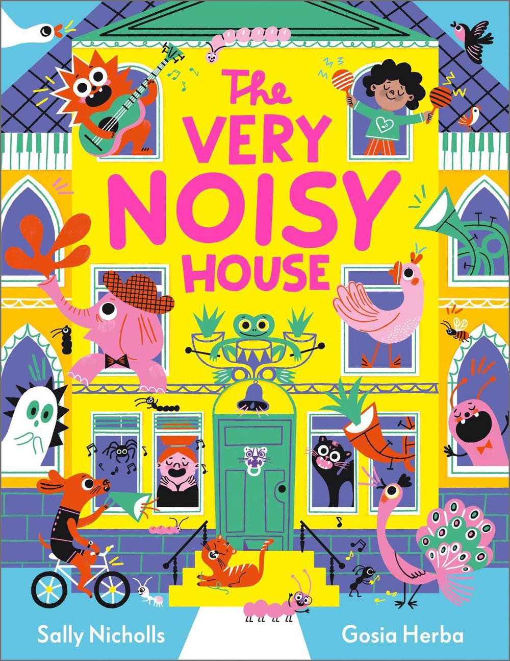 The Very Noisy House by Sally Nicholls - ISBN: 9781839132889