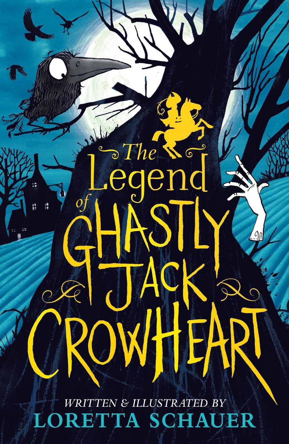 The Legend of Ghastly Jack Crowheart by Loretta Schauer - ISBN: 9781839133091