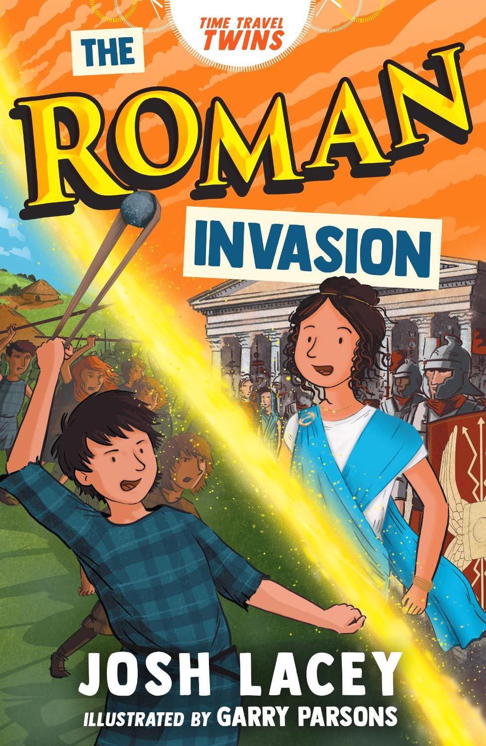 Time Travel Twins: The Roman Invasion by Josh Lacey - ISBN: 9781839133343