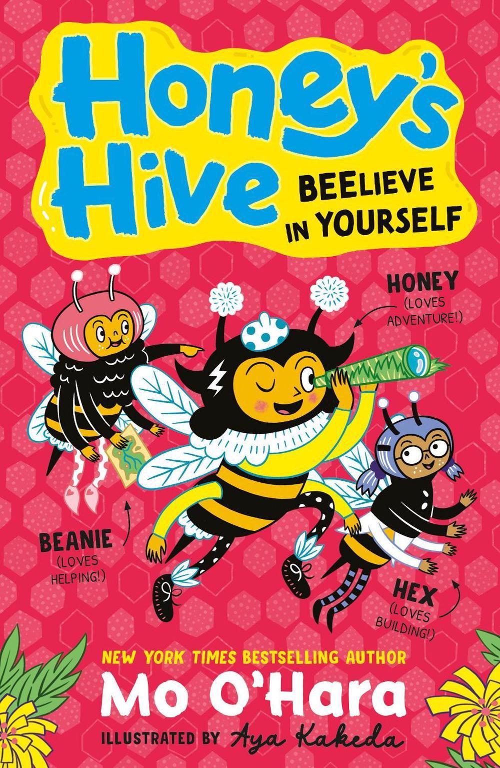 Honey's Hive: Beelieve in Yourself by Mo O'Hara - ISBN: 9781839135569