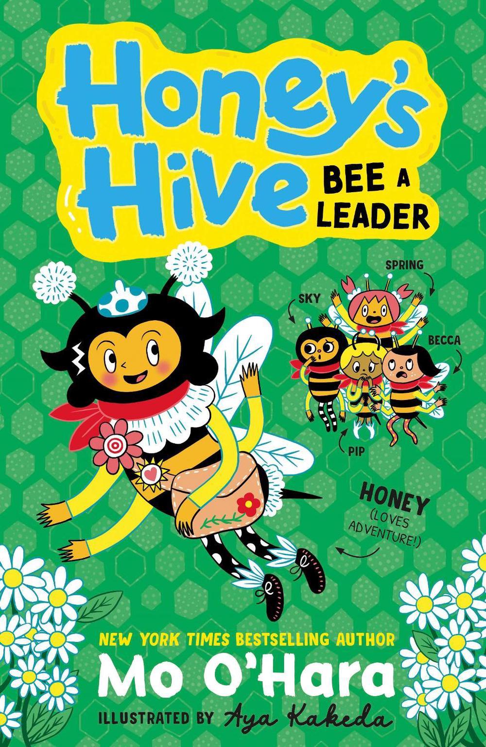 Honey's Hive Bee a Leader by Mo O'Hara - ISBN: 9781839136306