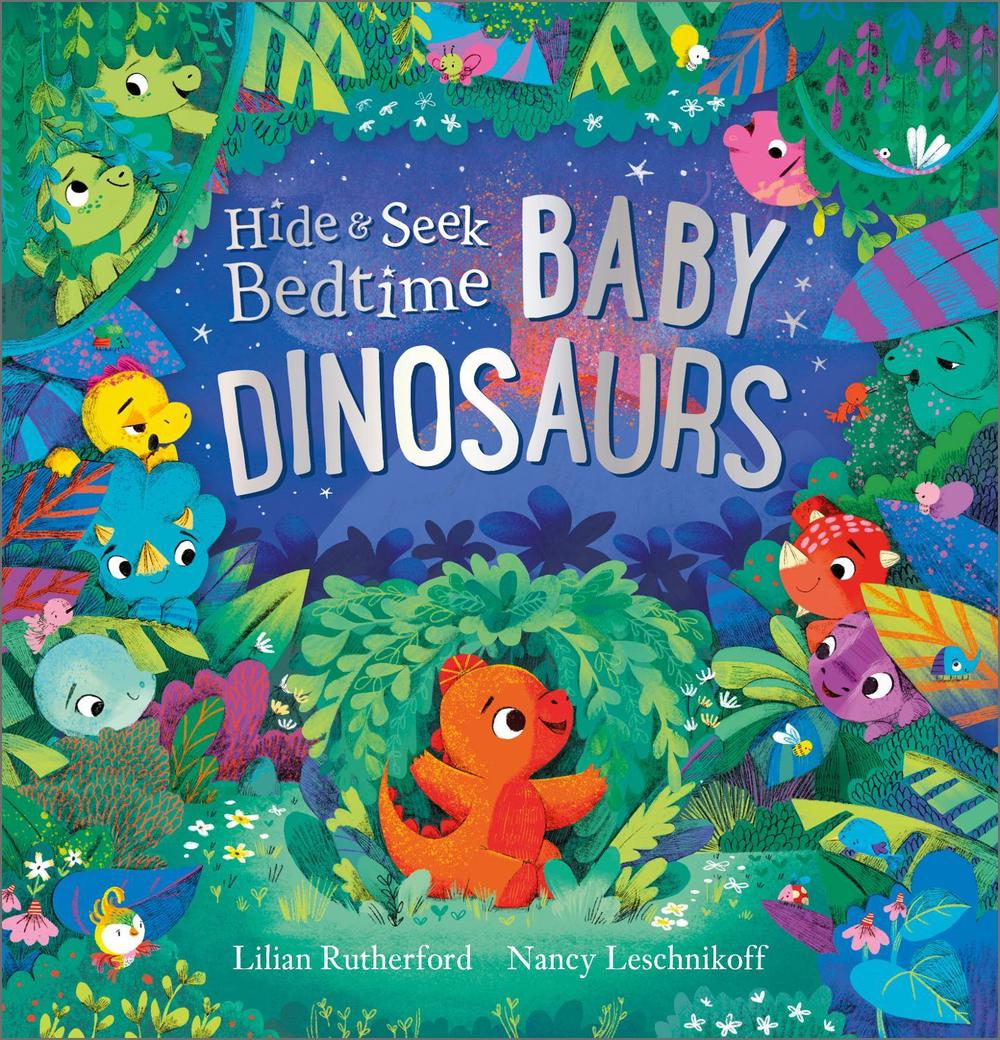 Hide and Seek Bedtime: Baby Dinosaurs by Lilian Rutherford - ISBN: 9781839136672