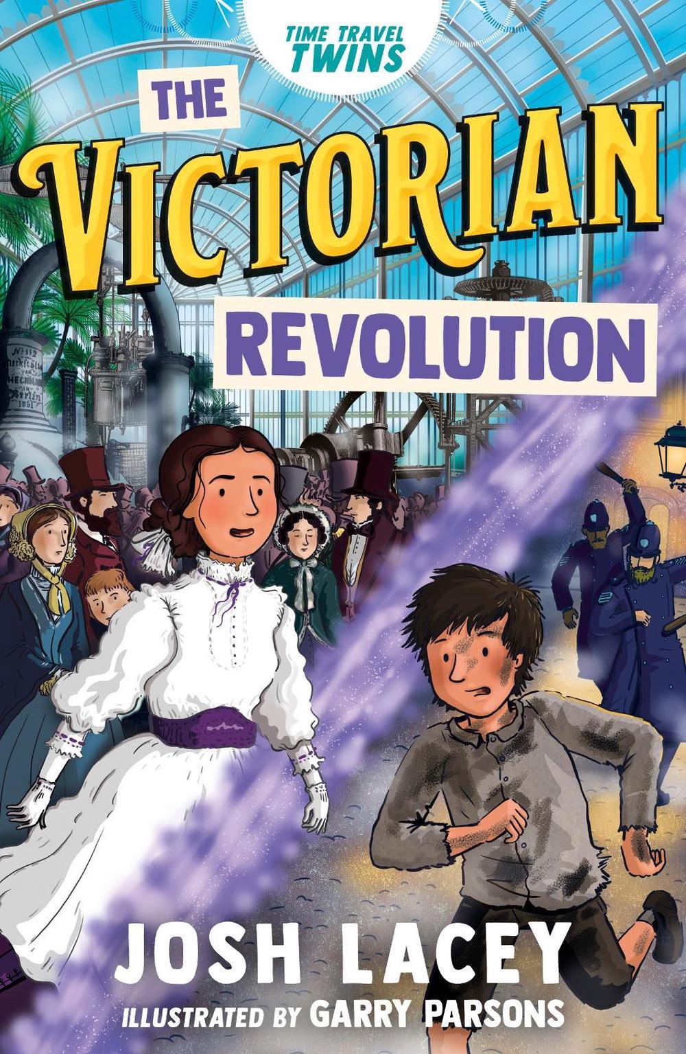 Time Travel Twins: The Victorian Revolution by Josh Lacey - ISBN: 9781839137037