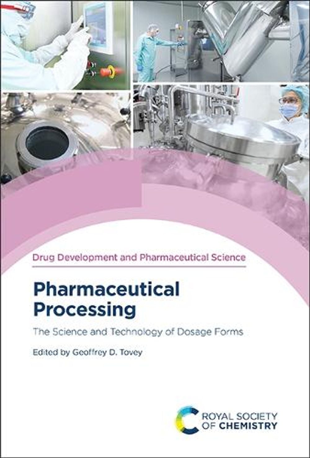 Pharmaceutical Processing by Geoffrey D. Tovey - ISBN: 9781839163074