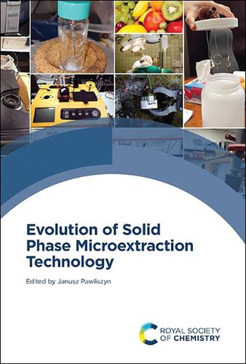Evolution of Solid Phase Microextraction Technology by Janusz Pawliszyn