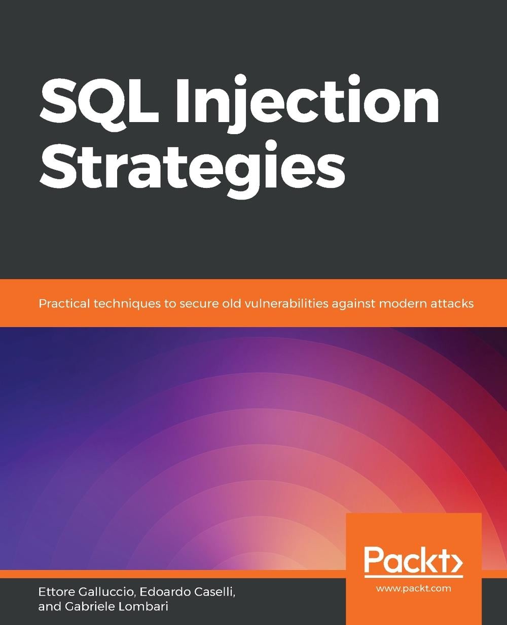 SQL Injection Strategies by Ettore Galluccio - ISBN: 9781839215643