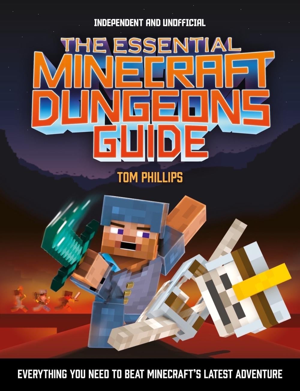 The Essential Minecraft Dungeons Guide (Independent & Unofficial) by Tom Phillips - ISBN: 9781839350436