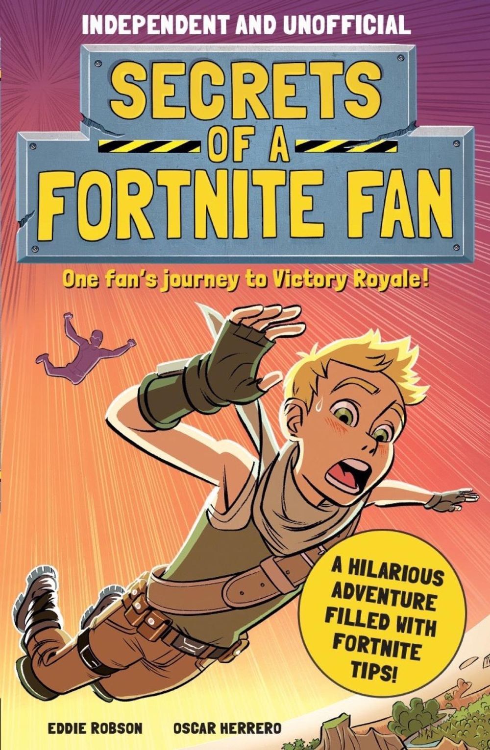 Secrets of a Fortnite Fan (Independent & Unofficial) by Eddie Robson - ISBN: 9781839350450