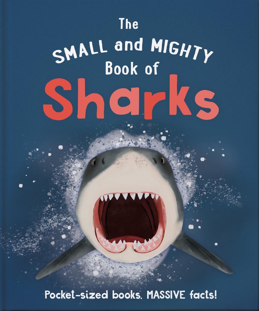 The Small and Mighty Book of Sharks by Ben Hoare - ISBN: 9781839351754