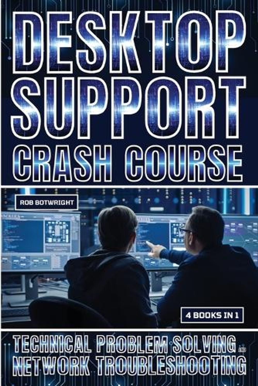 Desktop Support Crash Course by Rob Botwright - ISBN: 9781839387401