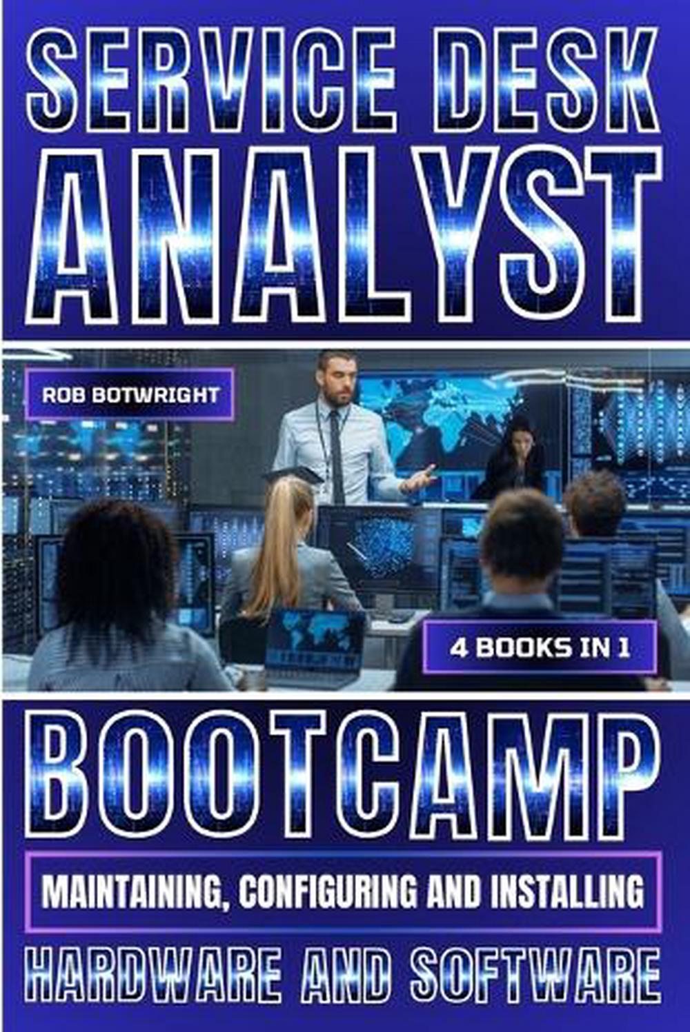 Service Desk Analyst Bootcamp, 9781839387432