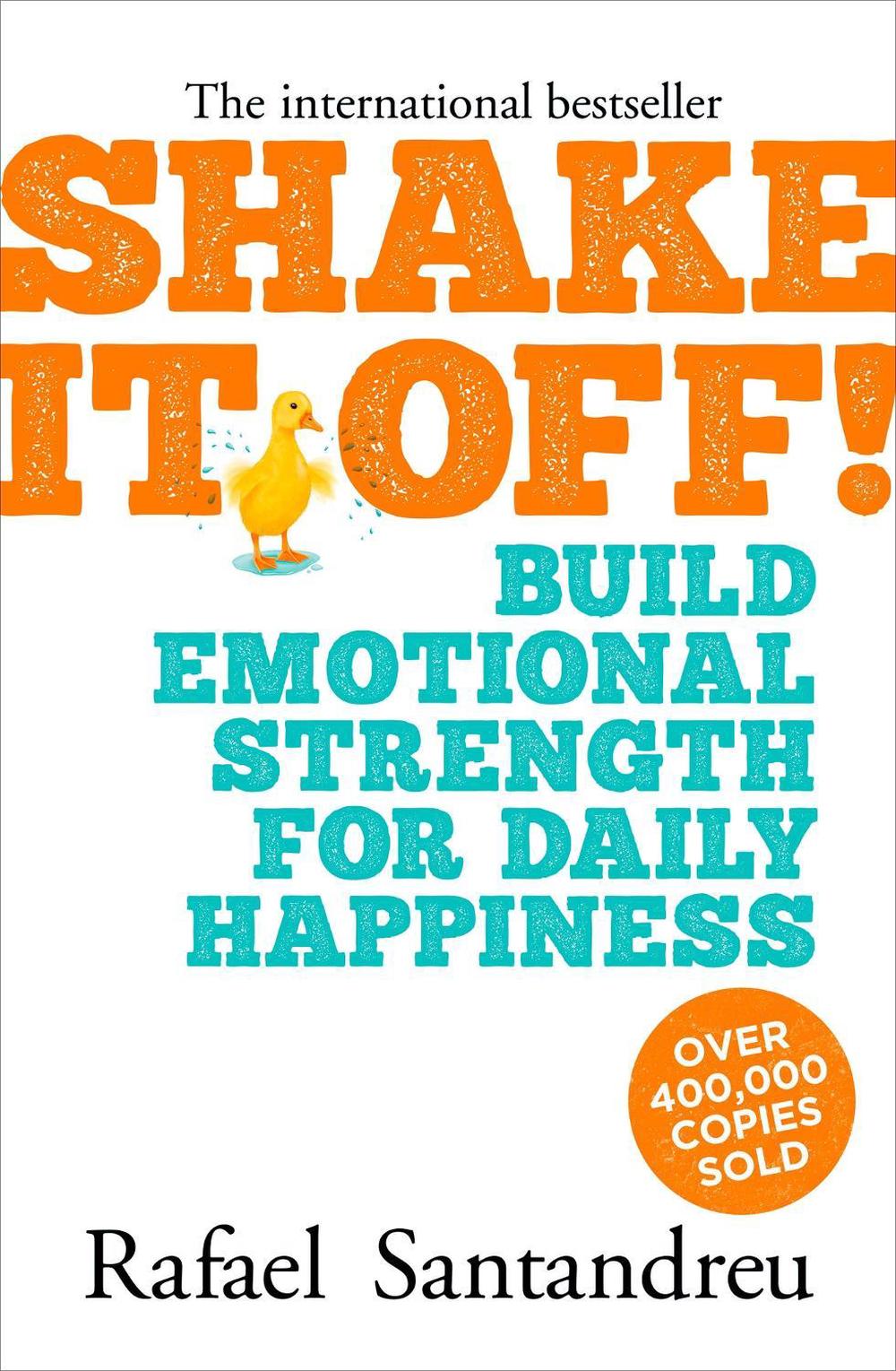 Shake It Off! by Rafael Santandreu - ISBN: 9781839402951