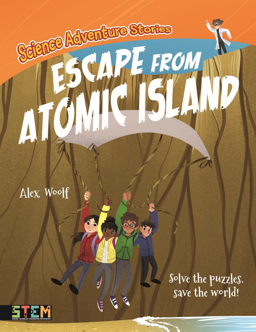Science Adventure Stories: Escape from Atomic Island, 9781839403187