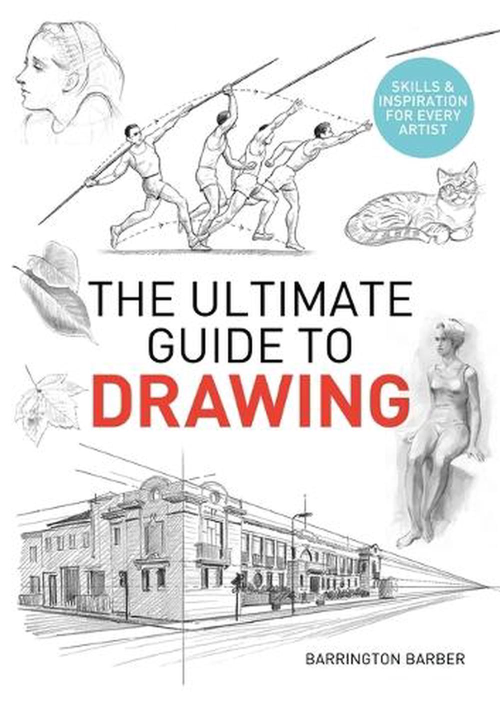 The Ultimate Guide to Drawing by Barrington Barber, Paperback
