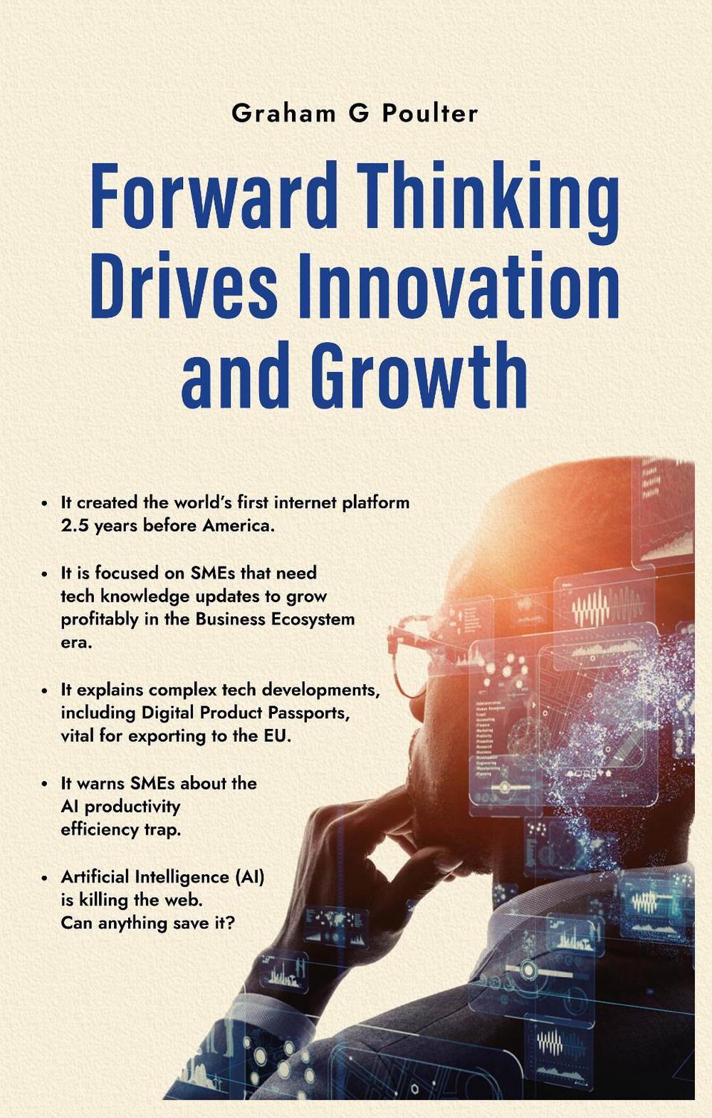 Forward Thinking Drives Innovation And Growth by Graham G. Poulter - ISBN: 9781839529054