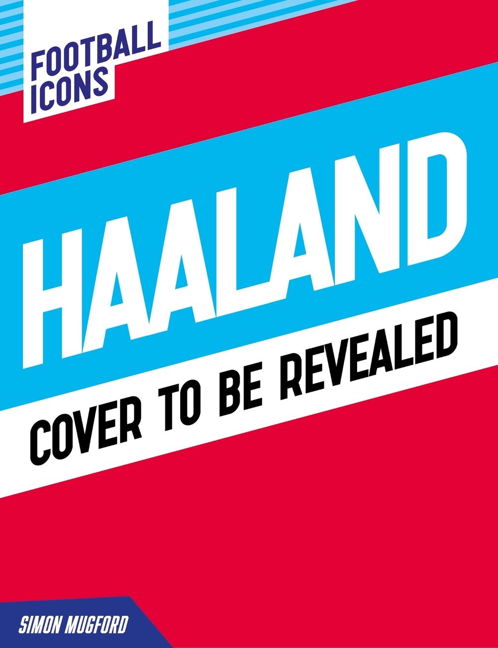 Football Icons: Haaland by Simon Mugford - ISBN: 9781839554087