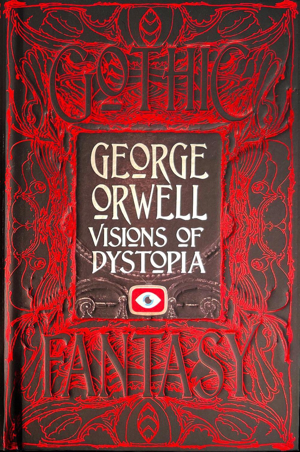 George Orwell Visions of Dystopia, 9781839644740