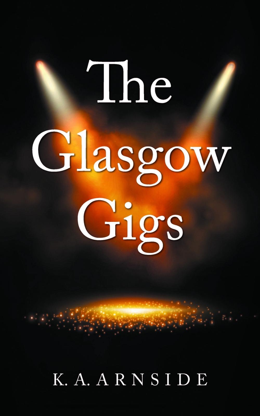 Glasgow Gigs by K.A. Arnside, Paperback, 9781839759444 Buy online at