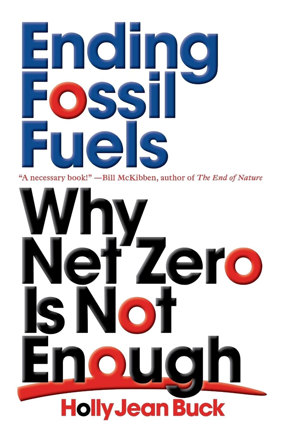 Ending Fossil Fuels by Holly Jean Buck - ISBN: 9781839762345
