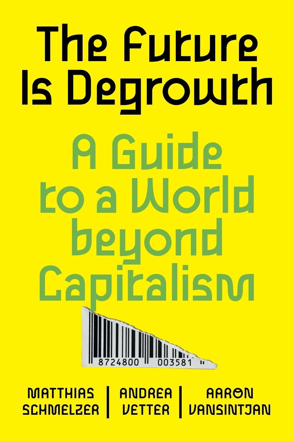 The Future is Degrowth by Matthias Schmelzer - ISBN: 9781839765841