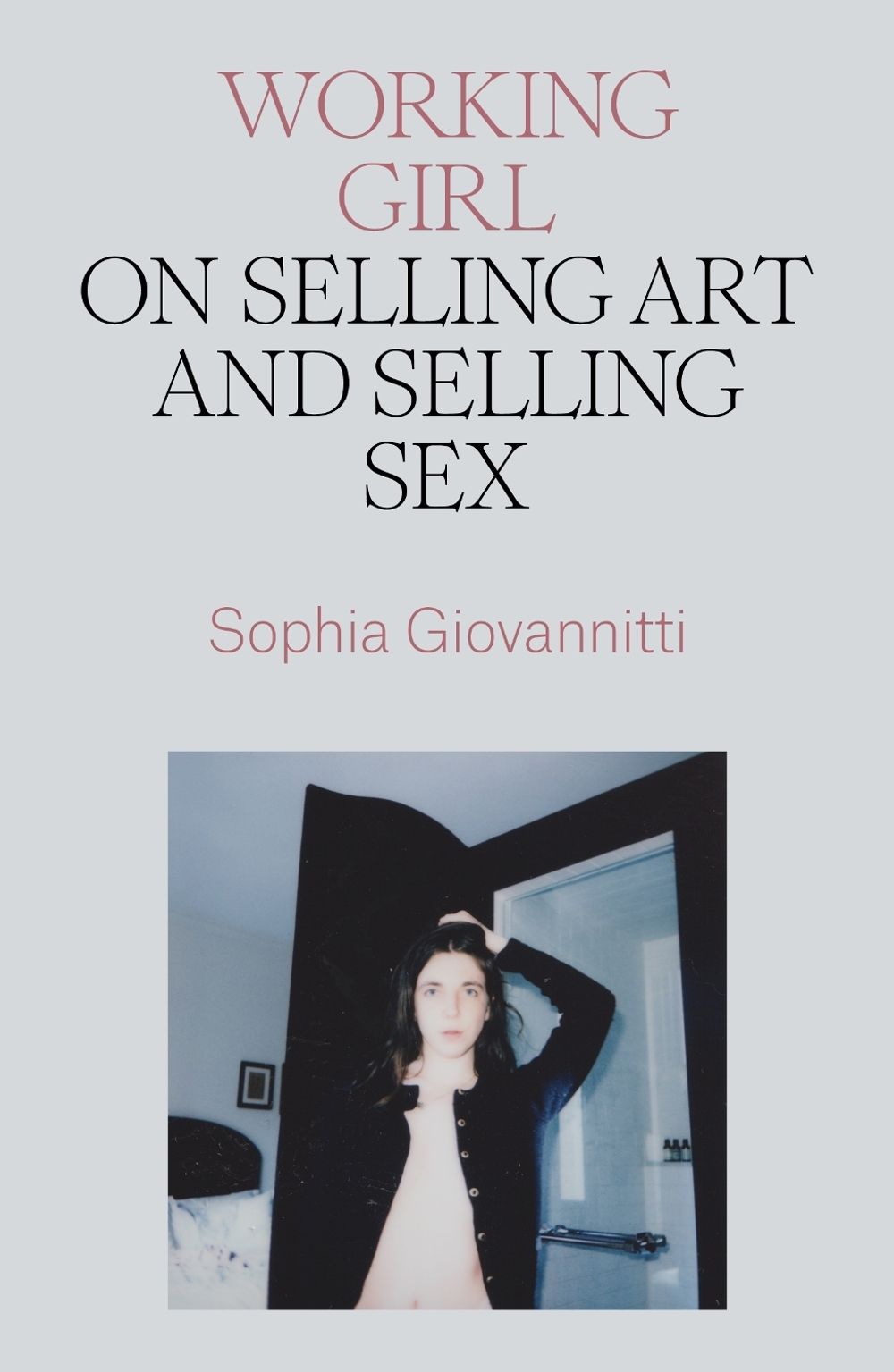 Working Girl by Sophia Giovannitti - ISBN: 9781839766718