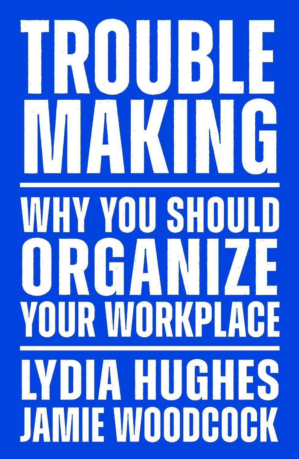 Troublemaking by Lydia Hughes - ISBN: 9781839767104