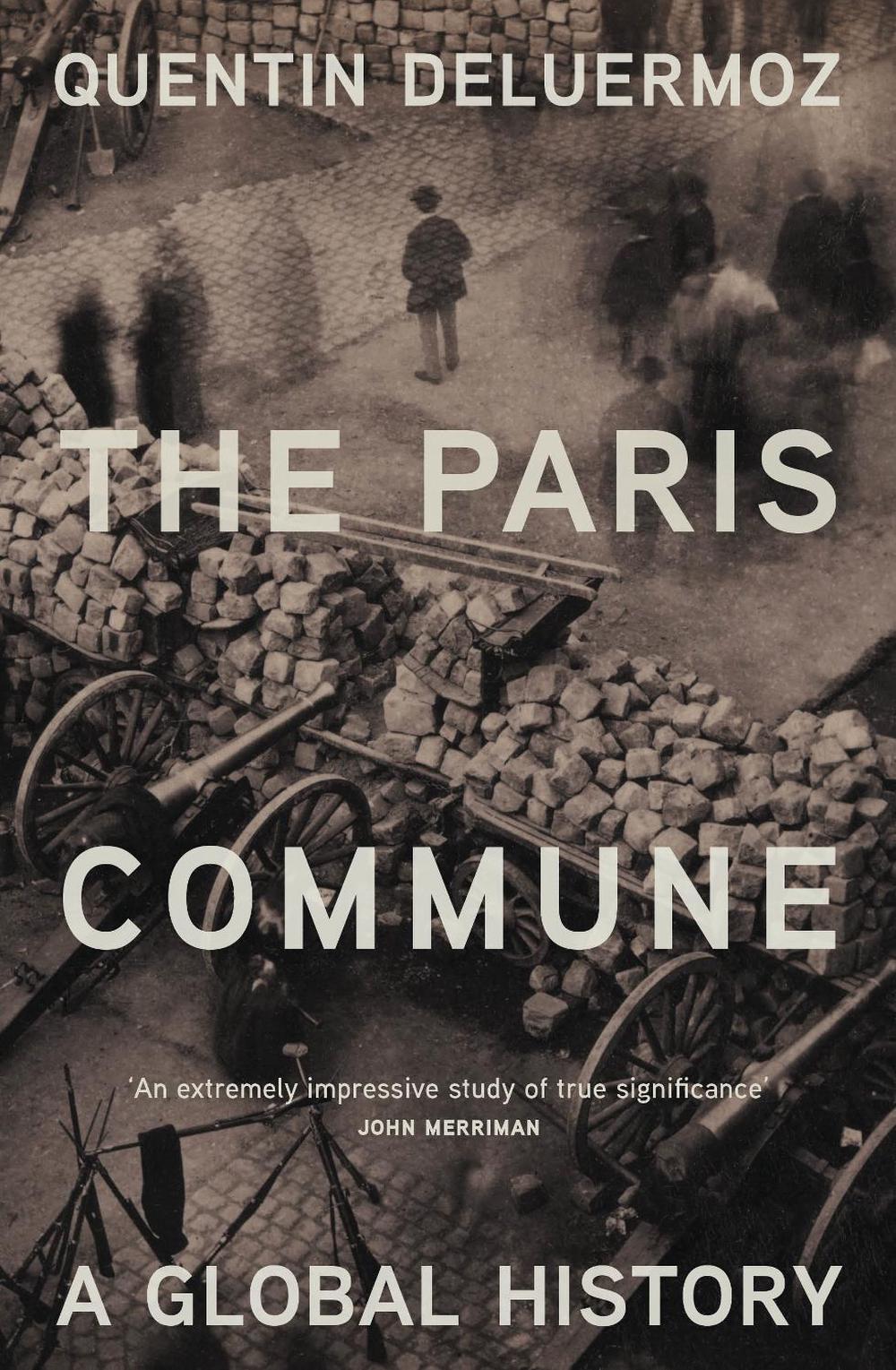 The Paris Commune by Quentin Deluermoz - ISBN: 9781839768187