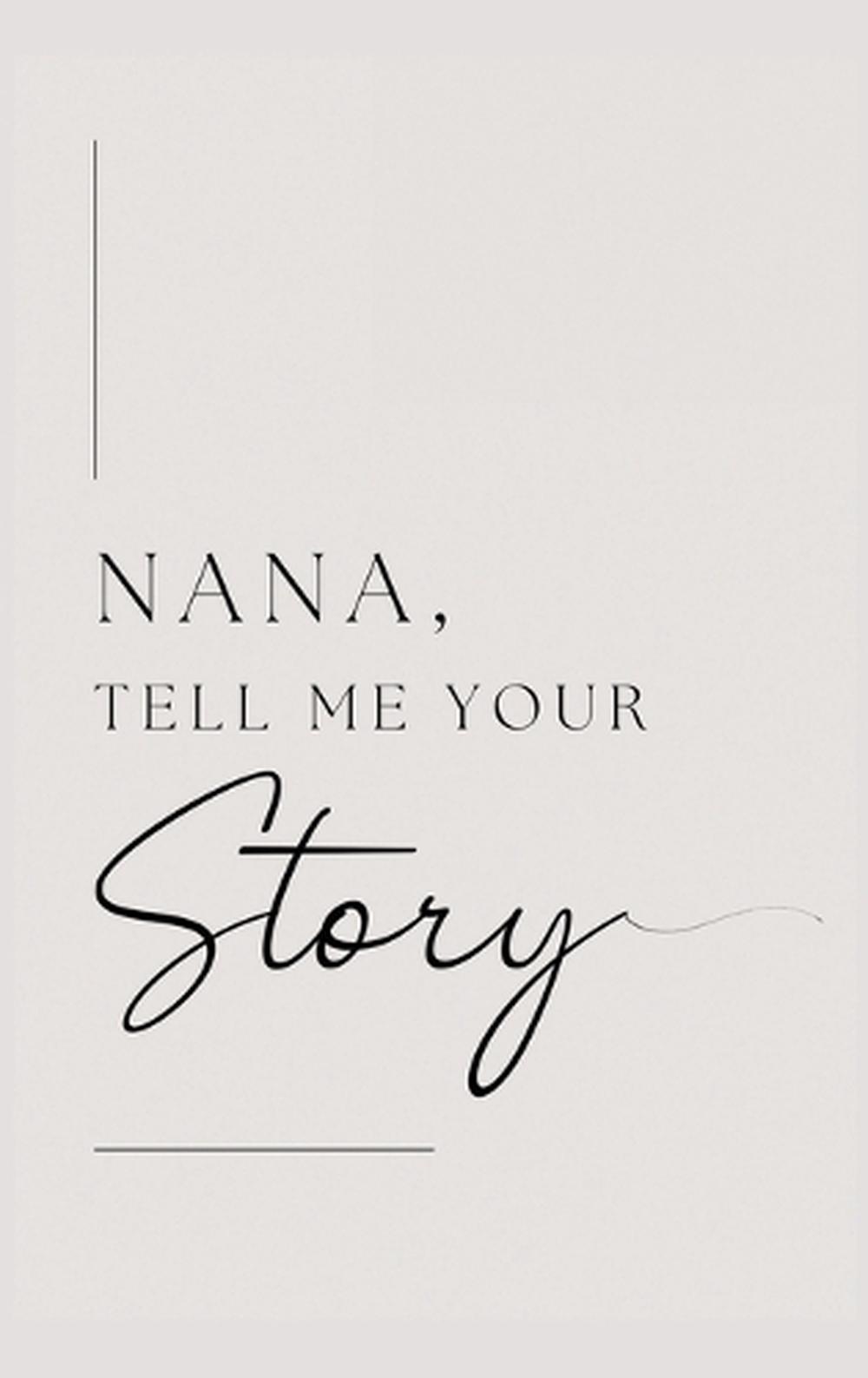 Nana, tell me your story, 9781839904882