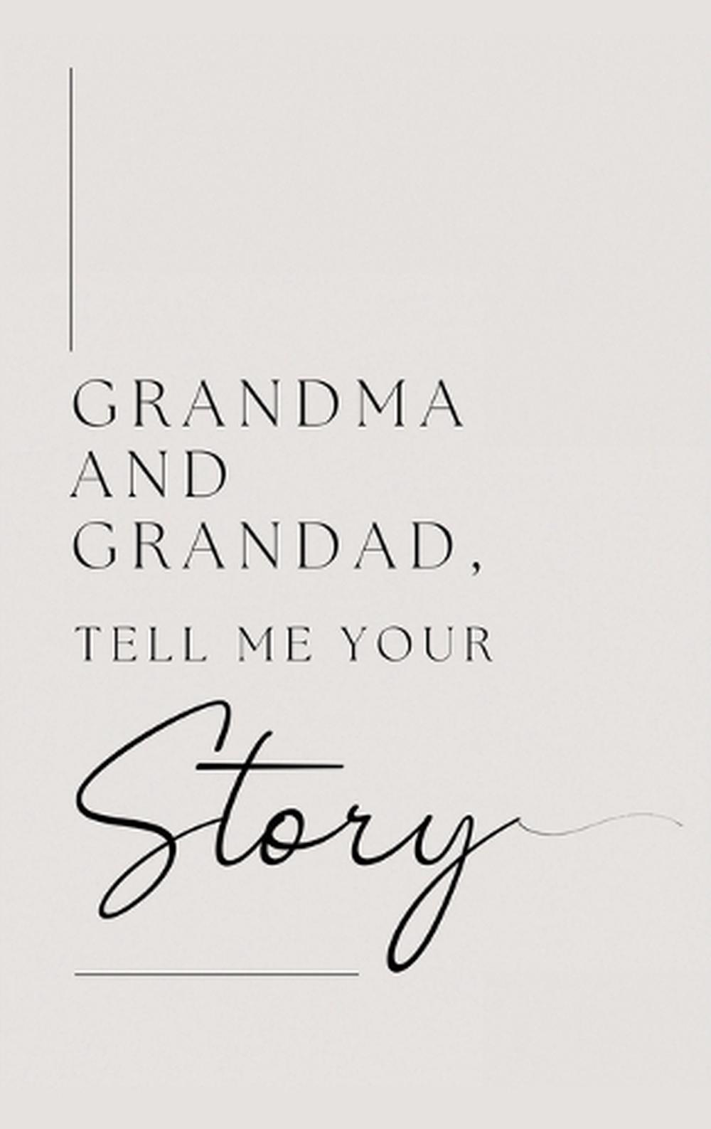 Grandma and Grandad, tell me your story (Hardback), 9781839904929