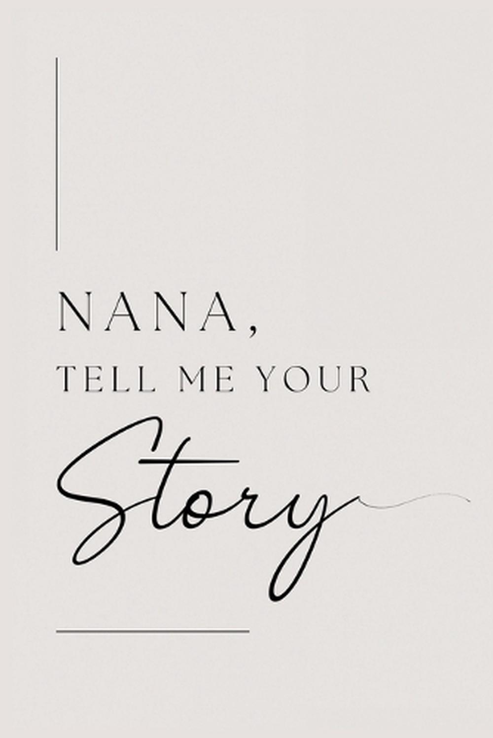 Nana, tell me your story, 9781839905117