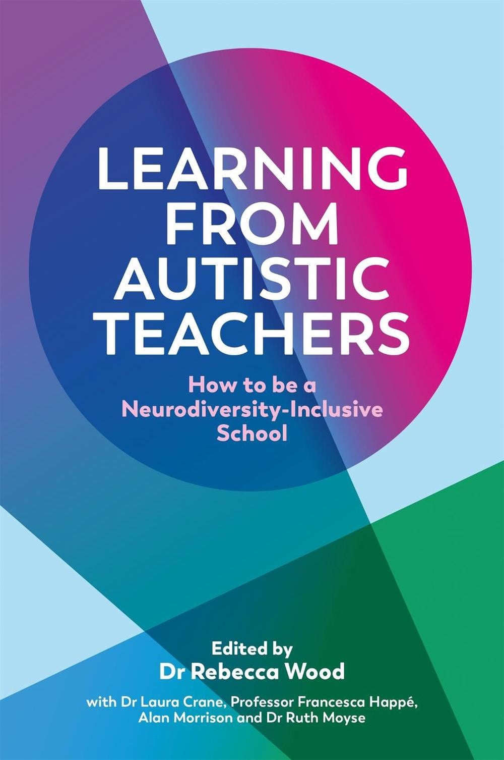 Learning From Autistic Teachers by Rebecca Wood - ISBN: 9781839971266